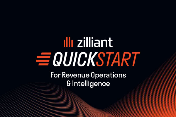 Zilliant Unveils Quick Start for Revenue Operations & Intelligence: A New Way to Grow Revenue with Intelligent Customer-Specific Actions